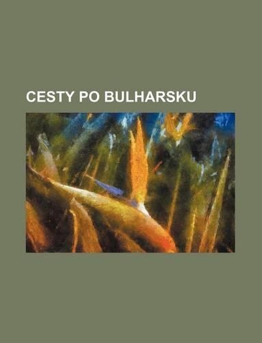 Cesty Po Bulharsku: (English)