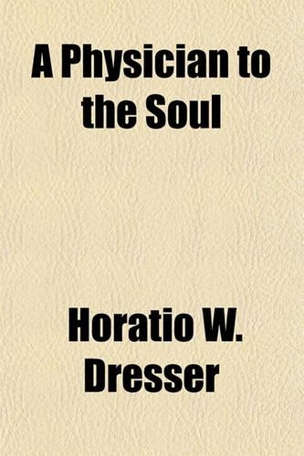 A Physician to the Soul: (English)