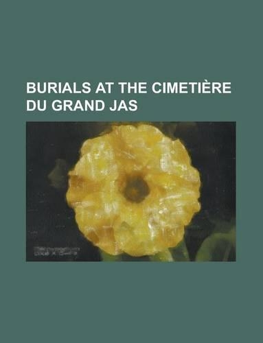 Burials at the Cimetiere Du Grand Jas