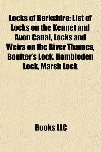 Locks of Berkshire: List of Locks on the Kennet and Avon Canal, Locks and Weirs on the River Thames, Boulter's Lock, Hambleden Lock(English)