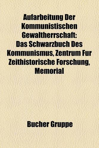 Aufarbeitung Der Kommunistischen Gewaltherrschaft