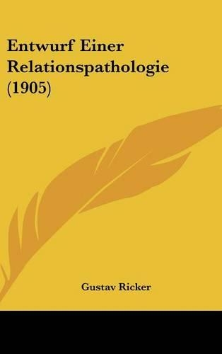 Entwurf Einer Relationspathologie (1905)
