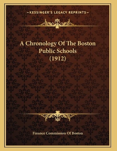A Chronology Of The Boston Public Schools (1912)