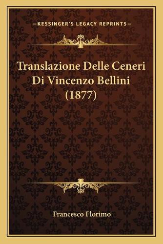 Translazione Delle Ceneri Di Vincenzo Bellini (1877)