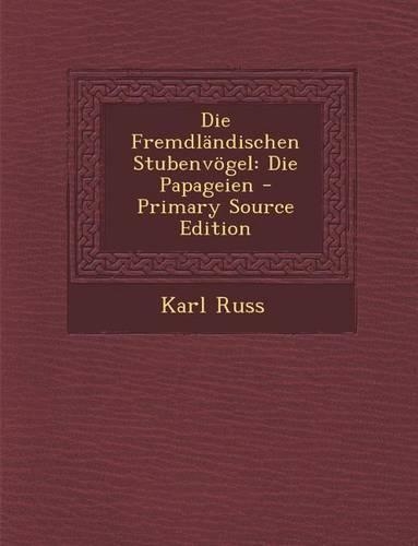 Die Fremdlandischen Stubenvogel