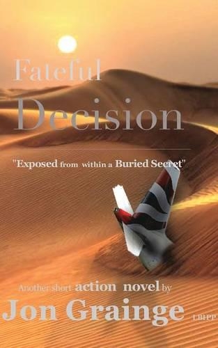 Fateful Decision _________________________________________________ "Exposed from within a Buried Secret": (English)