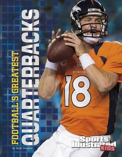 Football's Greatest Quarterbacks: (Football's Greatest)