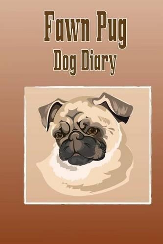 Fawn Pug Dog Diary (Dog Diaries)