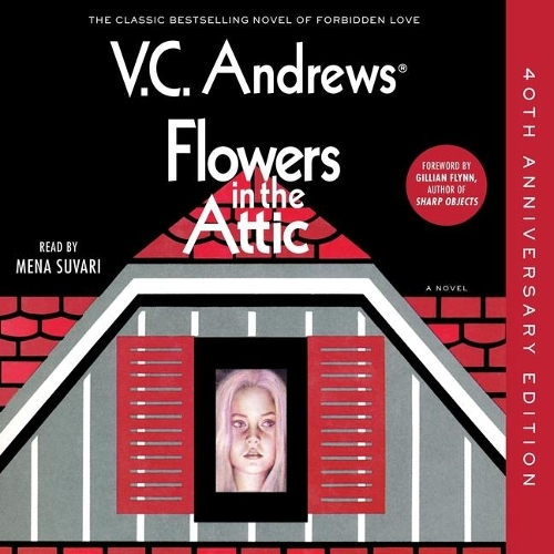 Flowers in the Attic: 40th Anniversary Edition(The Dollanganger Family Series, 1)