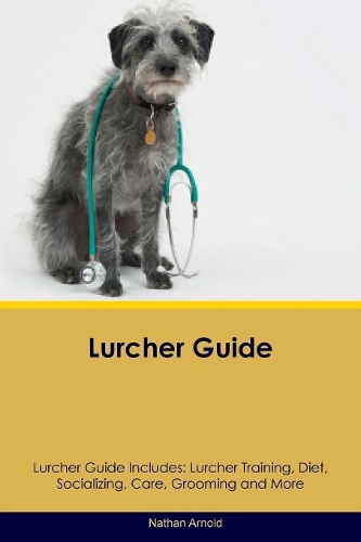 Lurcher Guide Lurcher Guide Includes