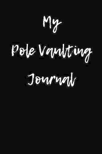 My Pole Vaulting Journal: Blank Lined Journal