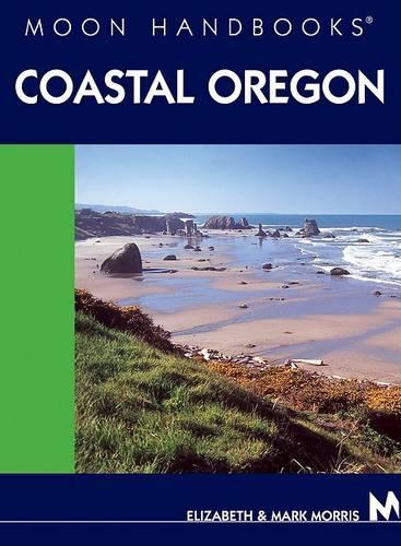 Coastal Oregon: (Moon Handbooks)