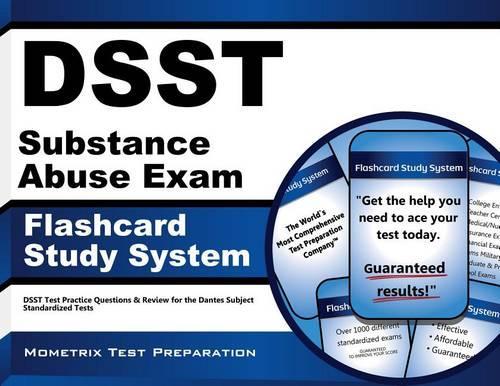 DSST Substance Abuse Exam Flashcard Study System: DSST Test Practice Questions & Review for the Dantes Subject Standardized Tests