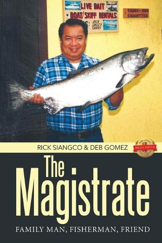 The Magistrate: Family Man, Fisherman, Friend