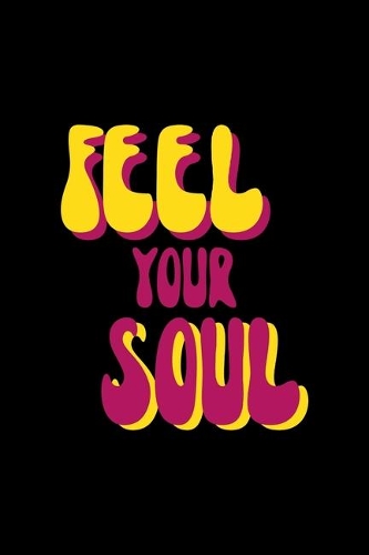 Feel Your Soul