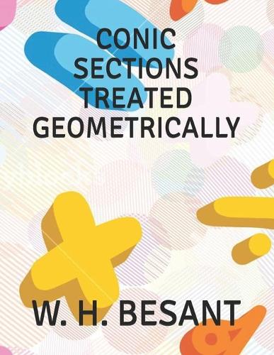 Conic Sections Treated Geometrically