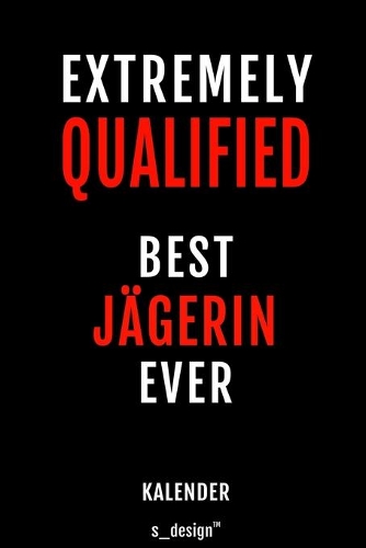 Kalender für Jäger / Jägerin: Immerwährender Kalender / 365 Tage Tagebuch / Journal [3 Tage pro Seite] für Notizen, Planung / Planungen / Planer, Erinnerungen, Sprüche