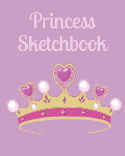Princess Sketchbook: 8 x 10 blank sketchbook for drawing for girls