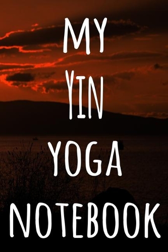 My Yin Yoga Notebook