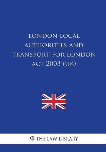 London Local Authorities and Transport for London Act 2003 (UK)