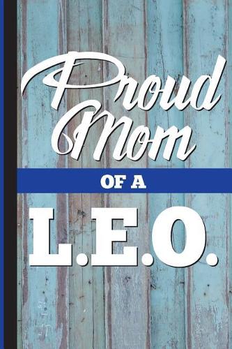 Proud Mom of L.E.O.