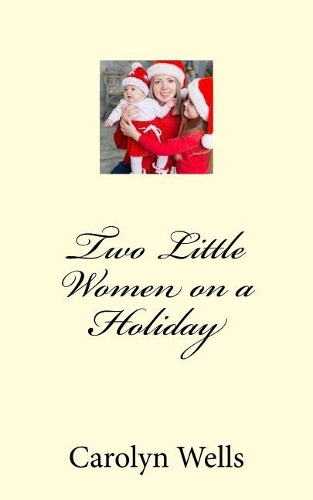 Two Little Women on a Holiday