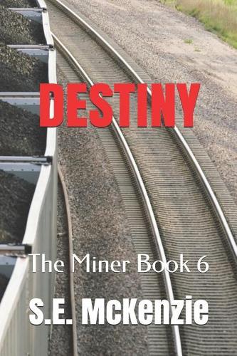 Destiny: The Miner Book 6(The Miner Stories)