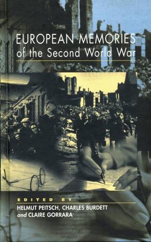European Memories of the Second World War: (Culture and Politics/Politics and Culture S)