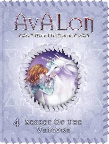 Secret of the Unicorn (Avalon: Web of Magic #4)