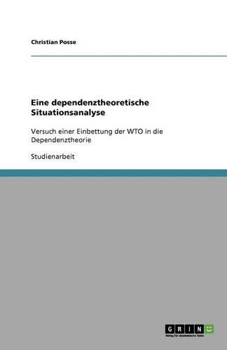 Eine dependenztheoretische Situationsanalyse