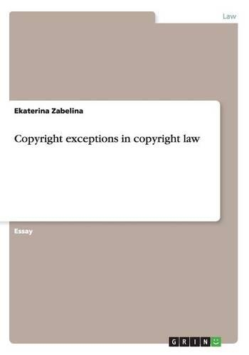 Copyright exceptions in copyright law: (English)