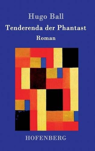 Tenderenda der Phantast: Roman(German)