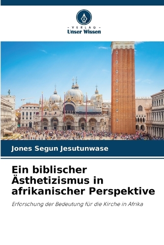 Ein biblischer Ästhetizismus in afrikanischer Perspektive