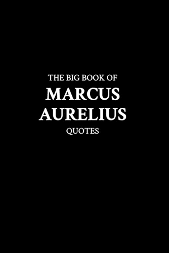 The Big Book of Marcus Aurelius Quotes