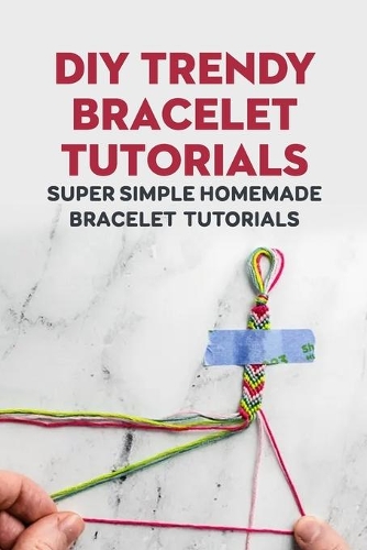 DIY Trendy Bracelet Tutorials