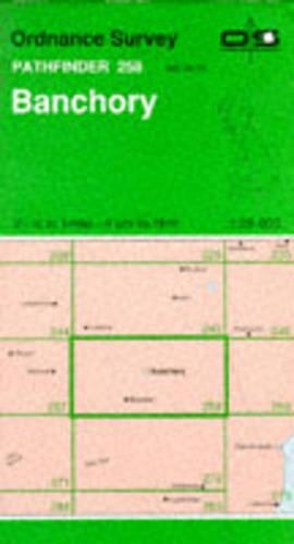 Banchory: (Sheet 258 Pathfinder Maps)