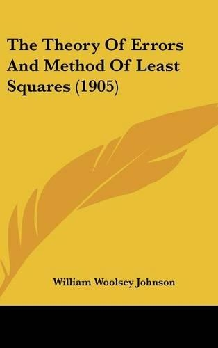 The Theory Of Errors And Method Of Least Squares (1905)