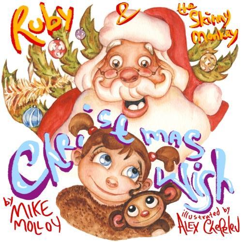 Ruby & the Skinny Monkey A Christmas Wish