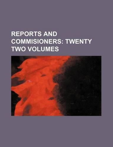 Reports and Commisioners