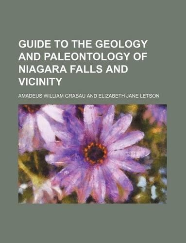 Guide to the Geology and Paleontology of Niagara Falls and Vicinity