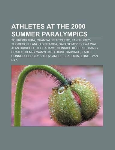 Athletes at the 2000 Summer Paralympics: Tofiri Kibuuka, Chantal Petitclerc, Tanni Grey-Thompson, Lango Sinkamba, Said Gomez, So Wa Wai(English)