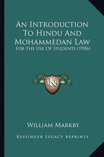 An Introduction To Hindu And Mohammedan Law: For The Use Of Students (1906)(English)