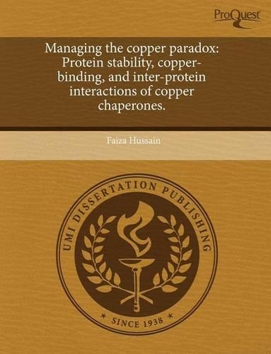 Managing the Copper Paradox: Protein Stability: (English)