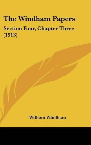 The Windham Papers: Section Four, Chapter Three (1913)