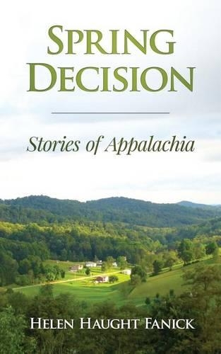 Spring Decision: Stories of Appalachia(English)