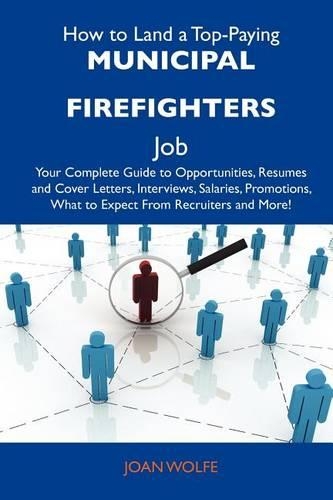 How to Land a Top-Paying Municipal Firefighters Job