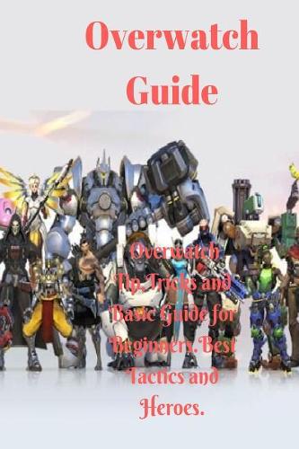 Overwatch Guide