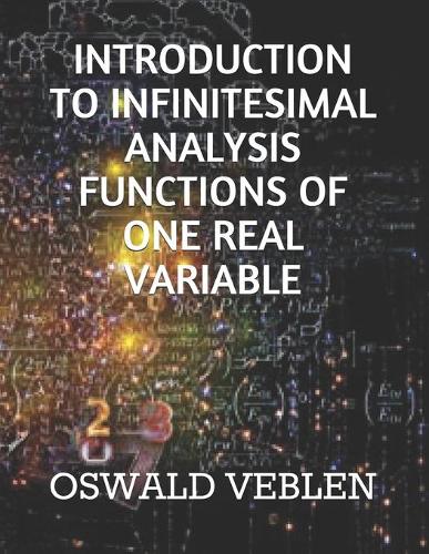Introduction to Infinitesimal Analysis Functions of One Real Variable