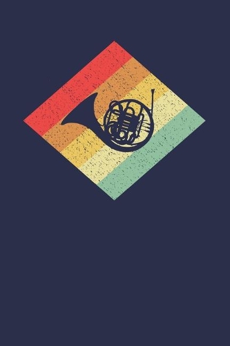 Hornist Notebook: Retro Vintage 80s Horn 6 x 9 Lined Ruled Journal Gift for Hornists And Horn Lovers (108 Pages)