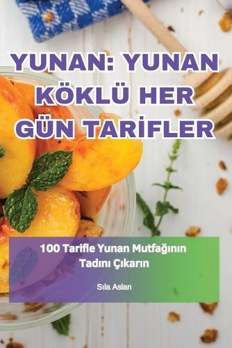 Yunan Yunan K�kl� Her G�n Tarİfler